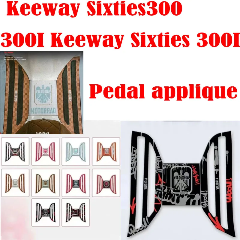 For Keeway Sixties300 Motorcycle Pedal Decal Suitable for Keeway Sixties300 300I Keeway Sixties 300I