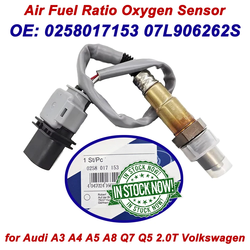 NEW 0258017153 07L906262S 258017153 O2 Lambda Sensor Upstream Air Fuel Ratio Oxygen Sensor for Audi A3 A4 A5 A8 Q7 Q5 1.8 2.0 VW