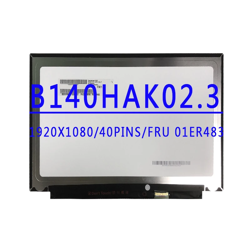 FRU 01ER483 PN SD10P98188 B140HAK02.3 B140HAK02 3 14,0 дюймов 1920X1080 IPS FHD EDP 40 контактов 60 Гц светодиодный ЖК-экран с сенсорным экраном