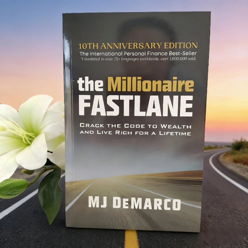 

The Millionaire Fastlane by MJ DeMarco: Crack the Code to Wealth & Live Rich for a Lifetime - Not Just Retire Old
