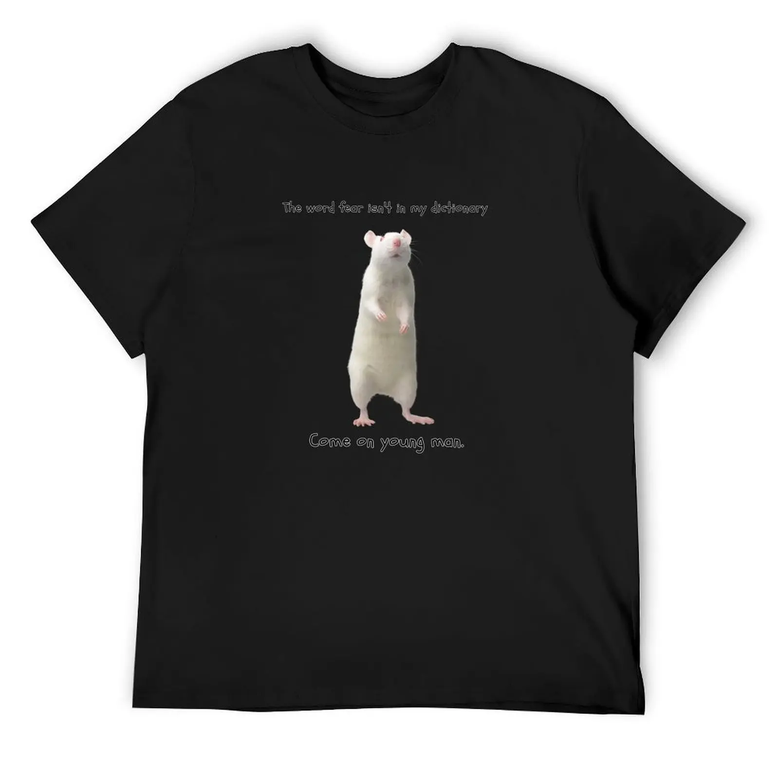 

The word fear isn't in my dictionary,The white mouse stands defiant. T-Shirt topping luxury designer funny t shirts men