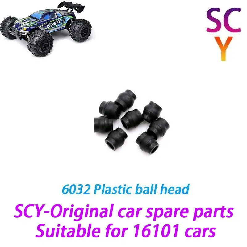 SCY 16101 1/16 RC Car Original Spare Parts 6032 Plastic ball head   Suitable for SCY 16101 16102 16103 Car