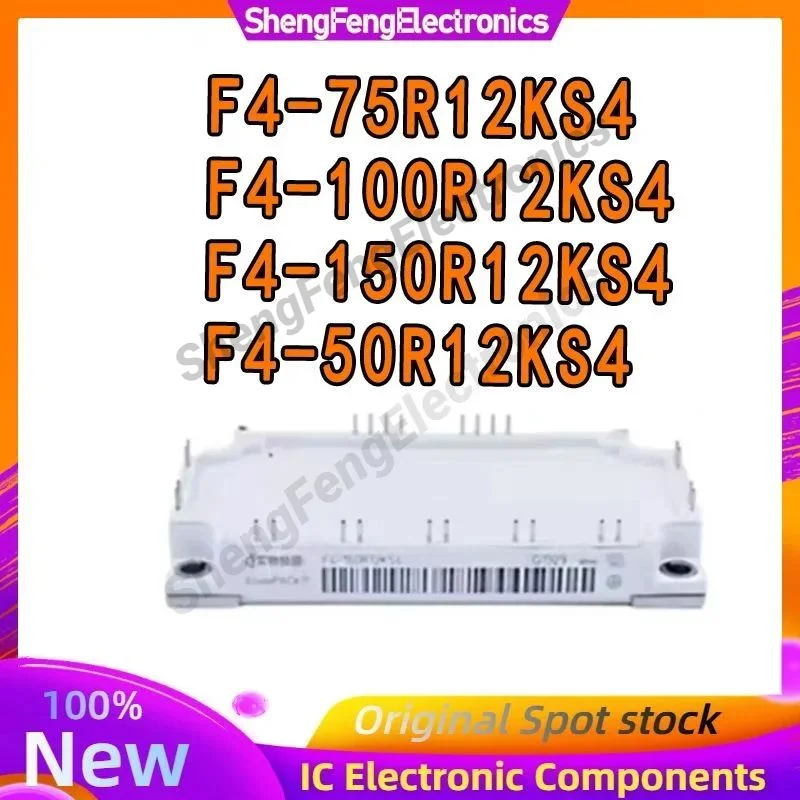 

New F4-100R12KS4 F4-150R12KS4 F4-50R12KS4 F4-75R12KS4 Original Power Module Integrated Circuits