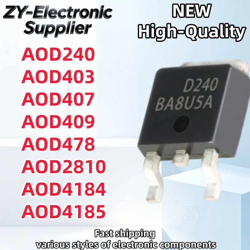 10pcs 100% New AOD240 AOD403 AOD407 AOD409 AOD478 AOD2810 AOD4184 AOD4185 D240 D403 D407 D409 D478 D2810 D4184 D4185 TO-252