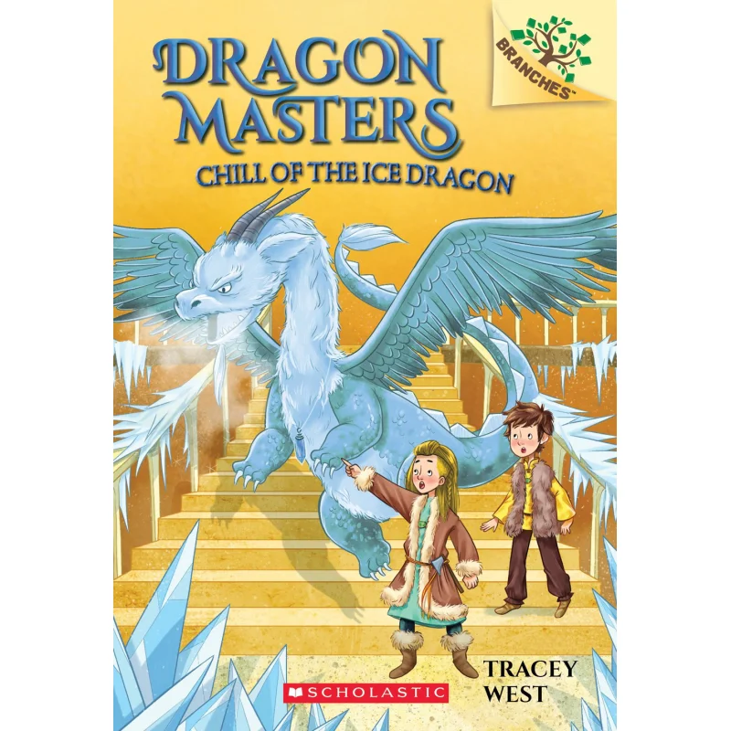 Dragon Masters 09 Chill Of The Ice Dragon Tracy West SCHOs Domestic Selfoperated ZY 9781338169867 Buch