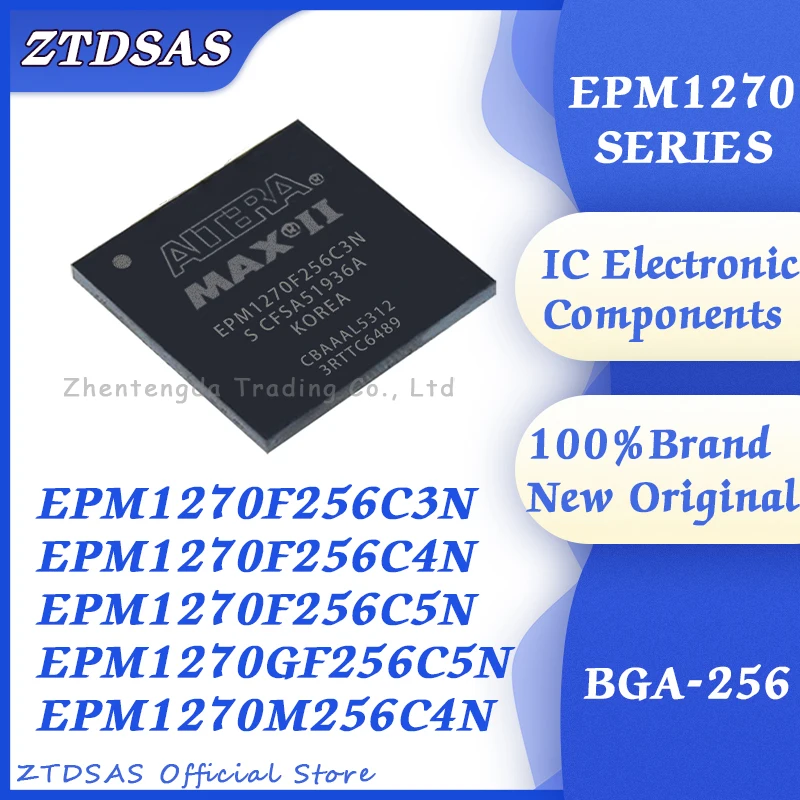 

EPM1270F256C3N EPM1270F256C4N EPM1270F256C5N EPM1270GF256C5N EPM1270M256C4N EPM1270 IC Chip BGA-256