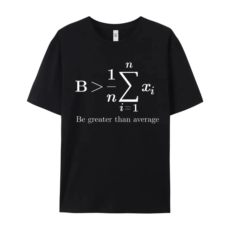 Math Be Greater Than Average 100% Cotton Women's Short Sleeve Tees Funny NEW YEAR DAY T-shirts Geek Tee Shirt Cute O-Neck