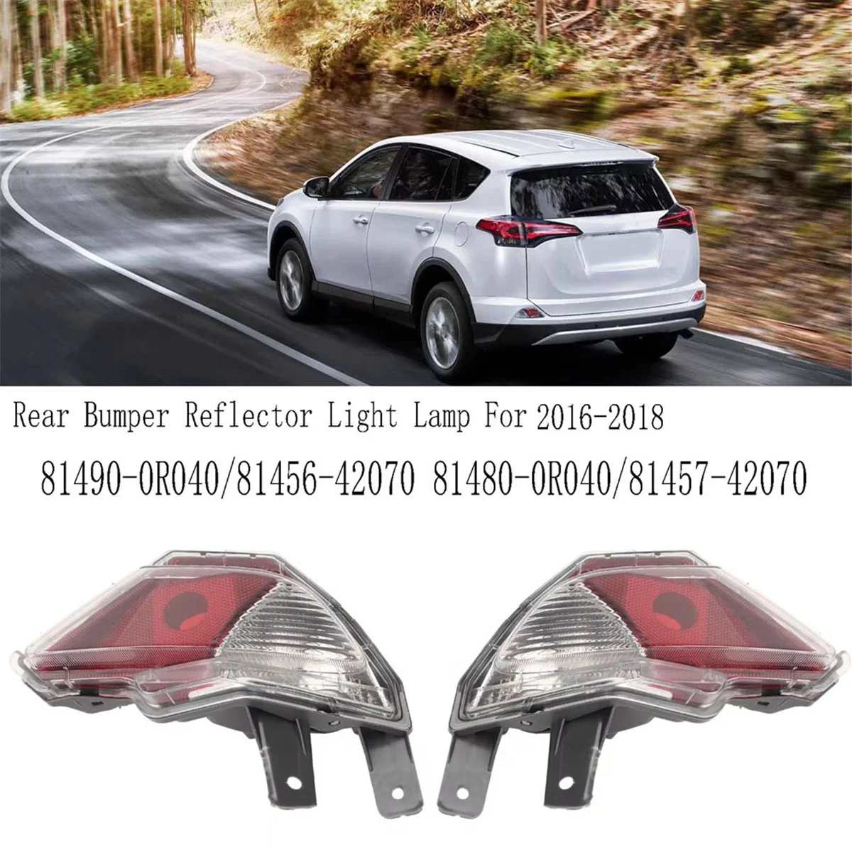 

Лампа отражателя правого/левого заднего бампера для Toyota RAV4 2016-2018 81490-0R040/81456-42070 81480-0R040/81457-42070