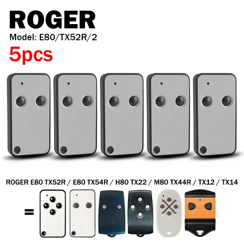 

5pcs ROGER E80/TX52R/2 E80 TX52R Electric Gate Remote Control Clone ROGER H80 TX22 M80 TX44R 433.92MHz Garage Command