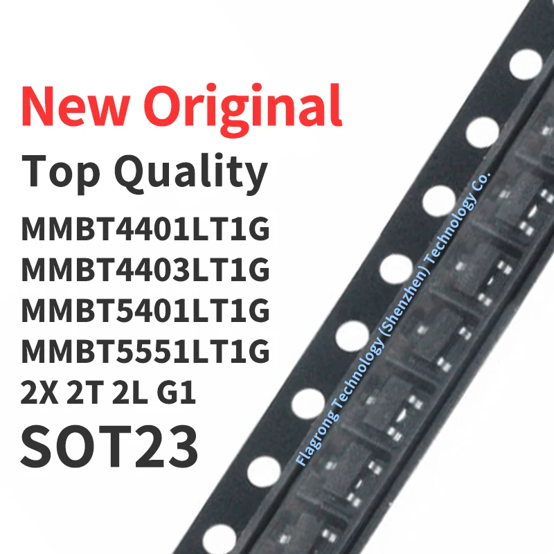 

100 Pieces MMBT4401LT1G MMBT4403LT1G MMBT5401LT1G MMBT5551LT1G Silkscreened 2X 2T 2L G1 SOT23 Chip IC New Original