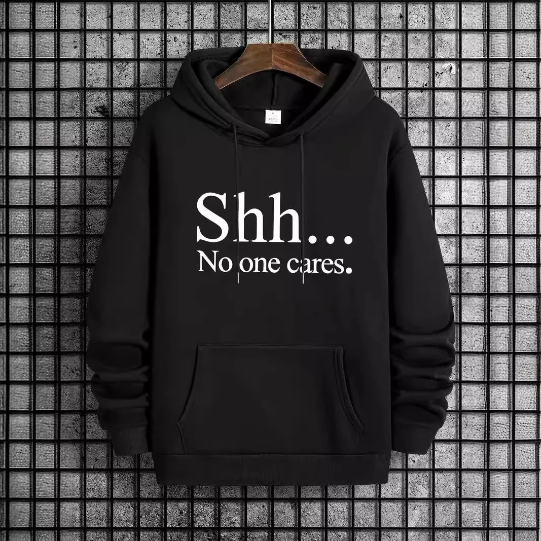 Shh No One Cares Letters Print Hoodie Sweatshirt for Men's Casual Outfits