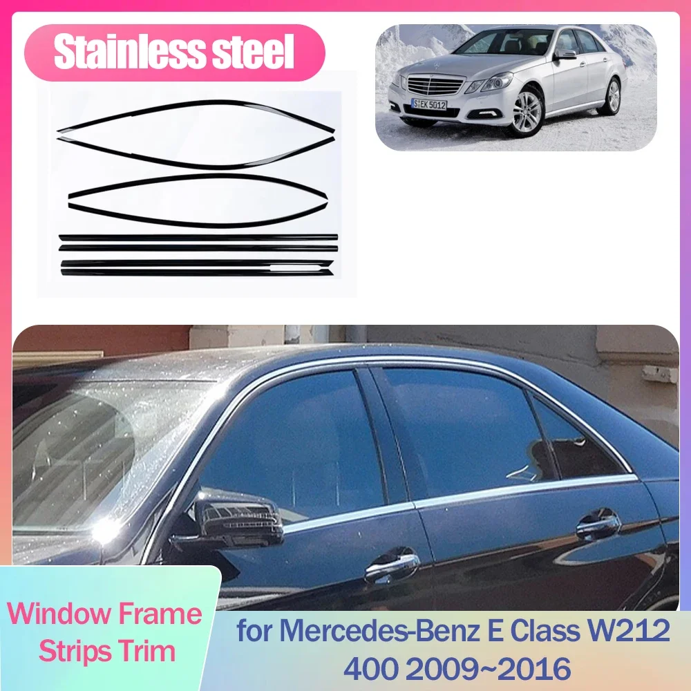 Window Frame Strips Trim for Mercedes-Benz E Class W212 400 2009~2016 Cover Black Silver Stainless Steel Car Styling Accessories