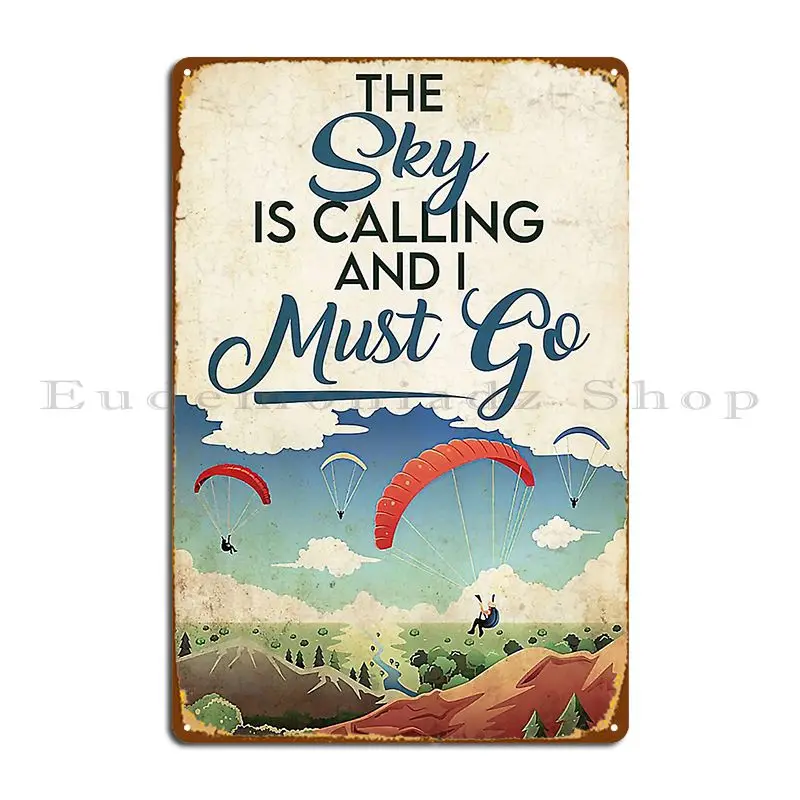 Skydivers The Sky Is Calling And I Must Go Metal Plaque Pub Cinema Wall Decor Printed Wall Pub Tin Sign Poster