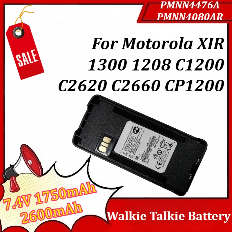 

7.4V 1750mAh 2600mAh PMNN4476A PMNN4080AR Walkie Talkie Battery for Motorola XIR 1300 1208 C1200 C2620 C2660 CP1200 Battery