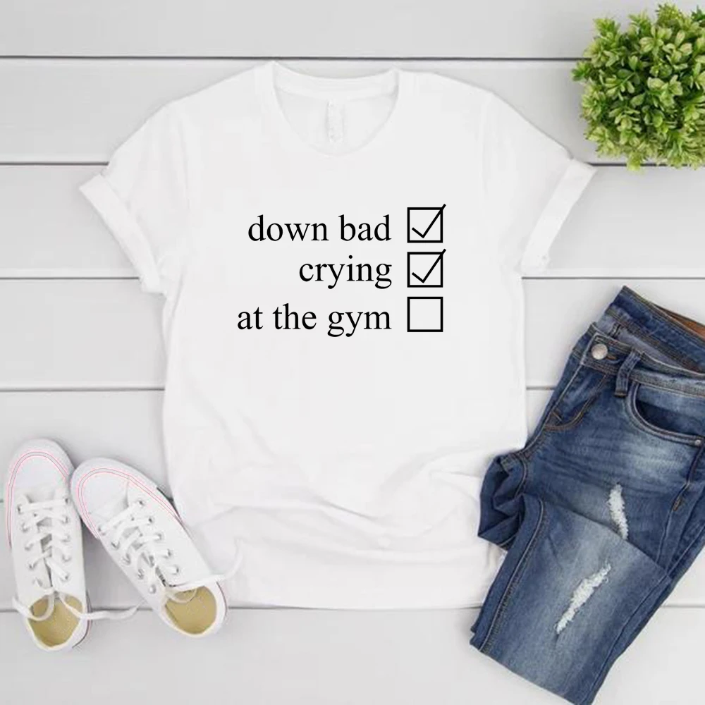 

Crying At The Gym Down Bad Tshirt Pump Cover Women T-shirt Workout T-shirts Short Sleeve Graphic T Shirts Concert Tour Apparel