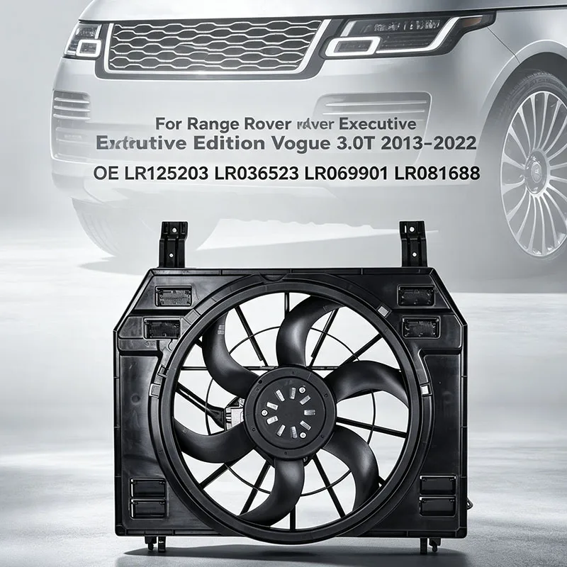 Radiator Cooling Fan Assembly For Range Rover Executive Edition Vogue 3.0T 2013‑2022 Engine Electric Cooling Fan OE LR125203
