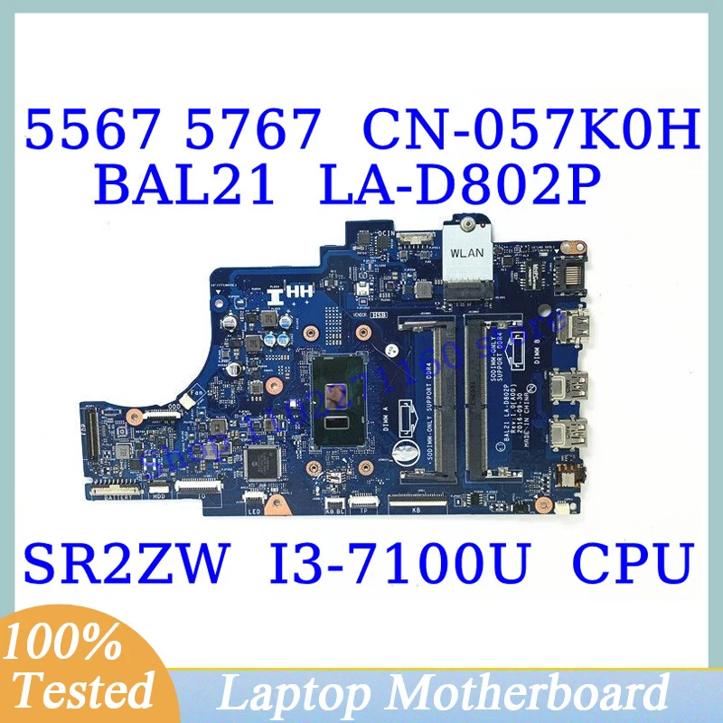 CN-057K0H 057K0H 57K0H For DELL 5567 5767 With SR2ZW I3-7100U CPU Mainboard BAL21 LA-D802P Laptop Motherboard 100% Working Well