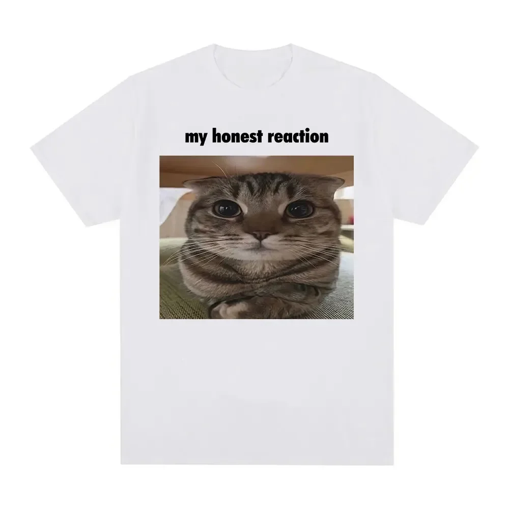 My Honest Reaction Funny Cat Meme T-Shirt Men's Women Clothing Fashion Harajuku T-shirts Casual Short Sleeve T Shirt Tops