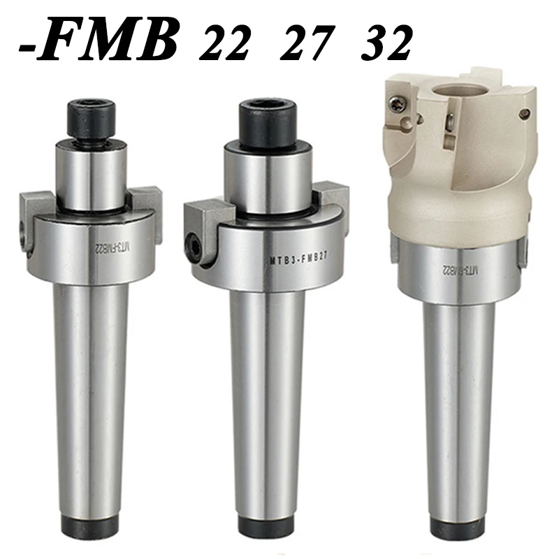 

MT2 MT3 MT4 FMB22 FMB27 FMB32 FMB40 Morse FMB tool holder Face Milling Machine Tool Holder Cnc Hanger BAP 300R 400R