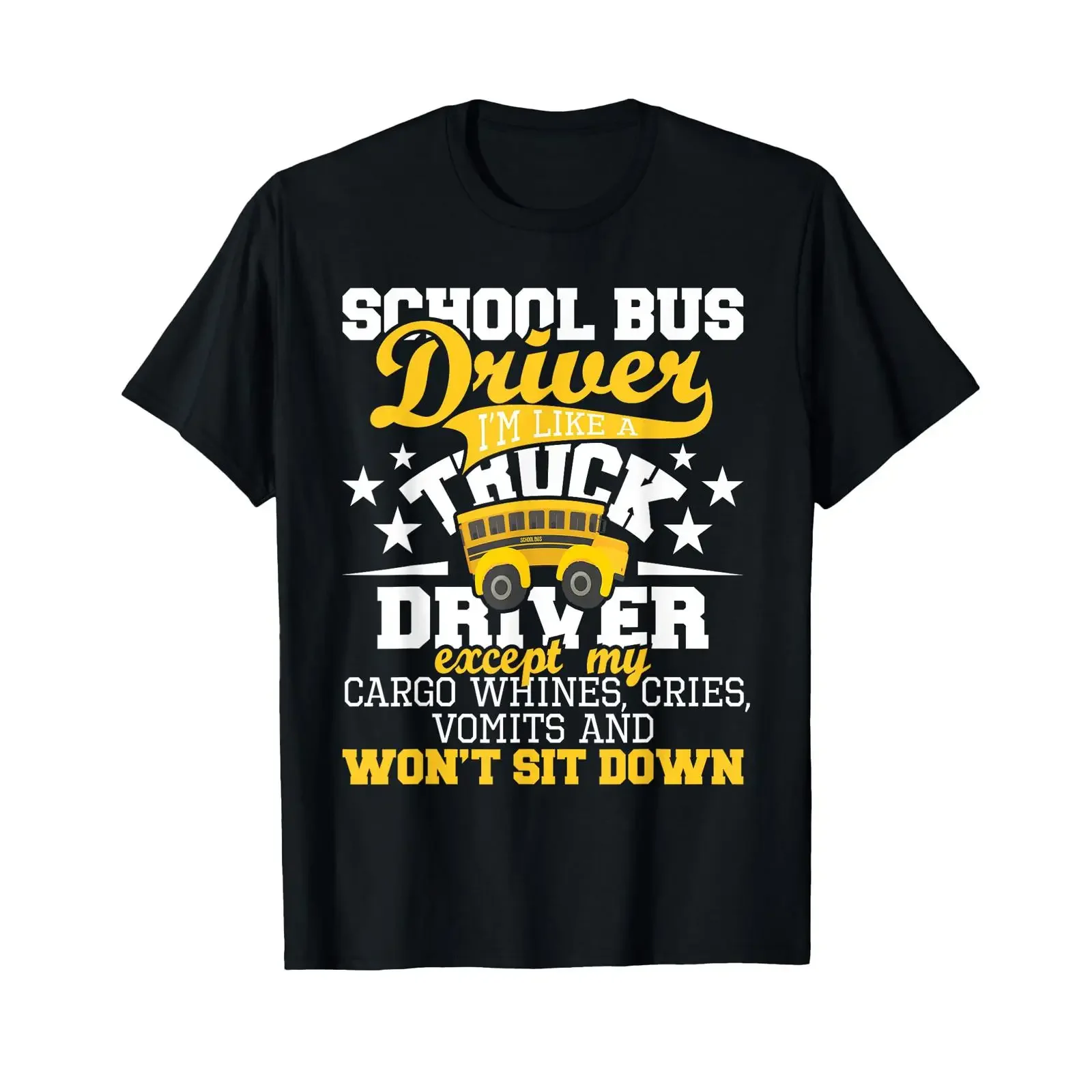 School Bus Driver I'm Like A Truck Except My Cargo T Shirt vintage Washed Unisex fashion Stretched Comfortable streetwear