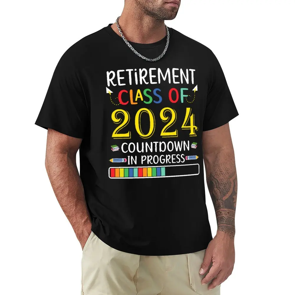 Teachers' Day Retirement Class of 2024 Countdown In Progress Be Top Tee Casual Graphic T-shirt Crewneck  Move  Casual Travel USA