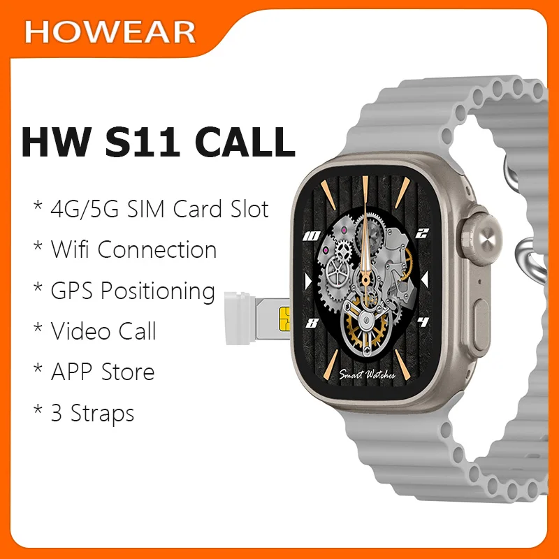 Smartwatch 4G GPS خرائط الملاحة بطاقة SIM الرجال متصلة ساعة ذكية ساعة Howear HW S11 دعوة فيديو APP بلوتوث اختيار المكالمات