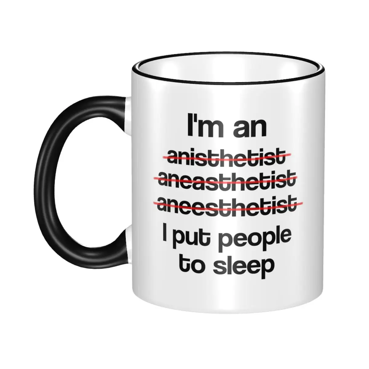 Im An Anaesthetist I Put People To Sleep Mug Funny Ceramic Coffee Cups Tea Mugs Milk Cup Drinkware Gift for Friends