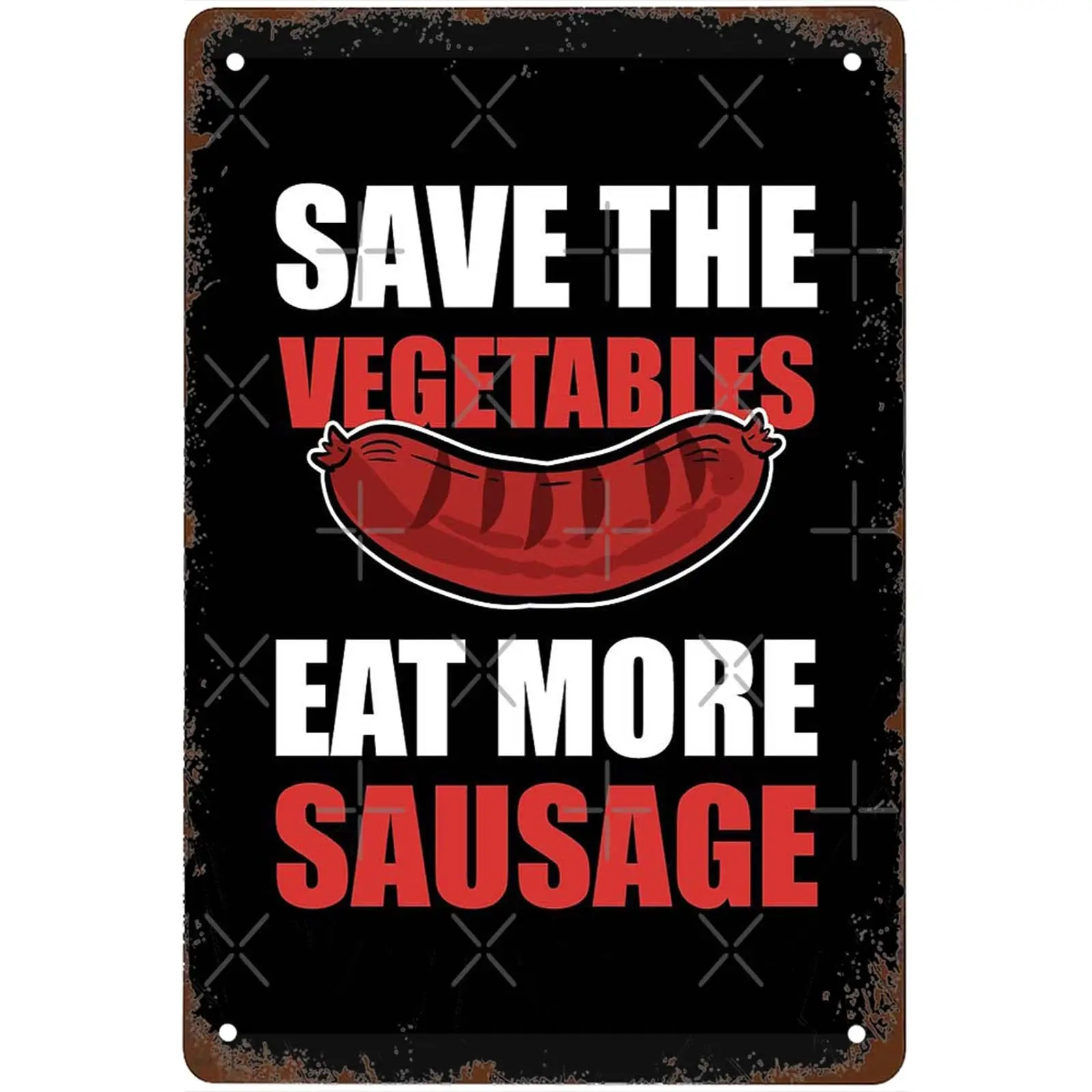 Funny Save the Vegetables Eat More Sausage BBQ Barbeque Grilling Signs Wall Decor Vintage Metal Tin Sign Art Poster Fun Office K