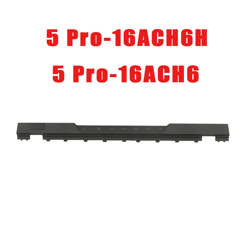 

Laptop LCD Strip Cover For Lenovo For Legion 5 Pro-16ACH6H 5 Pro-16ACH6 5CB1C68182 82JQ New