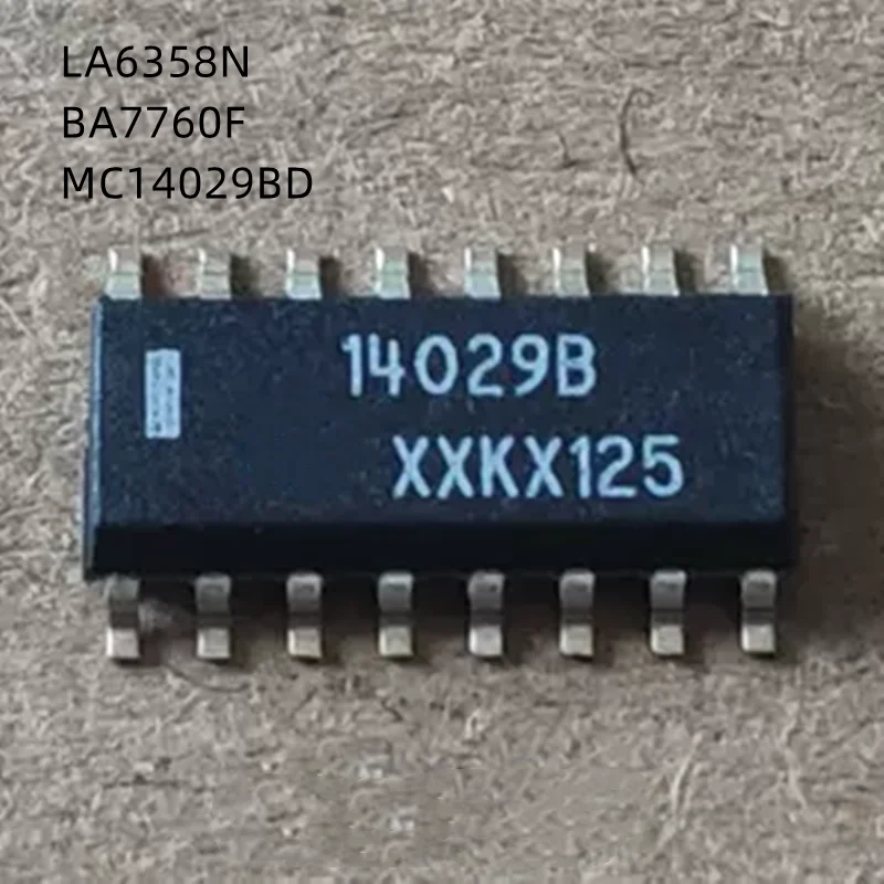 

10Pcs/Lot MC14029BD 14029B LA6358N 6358N BA7760F BA7760F-E2 SOP New Original Chips
