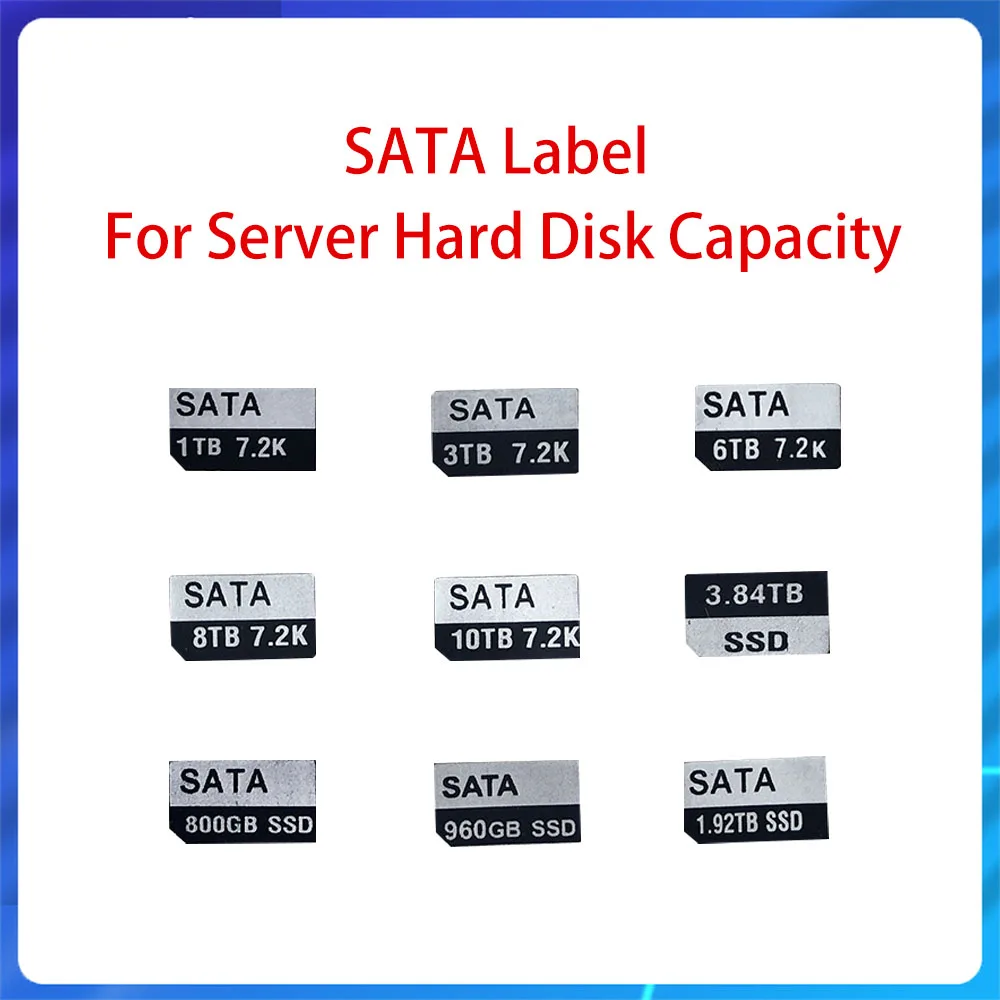 

Server Hard Disk Capacity Bracket POD SATA Capacity Label Sticker 1TB 3TB 6TB 8TB 10TB 480GB 800GB 960GB 1.92TB 3.84TB SATA 7.2K