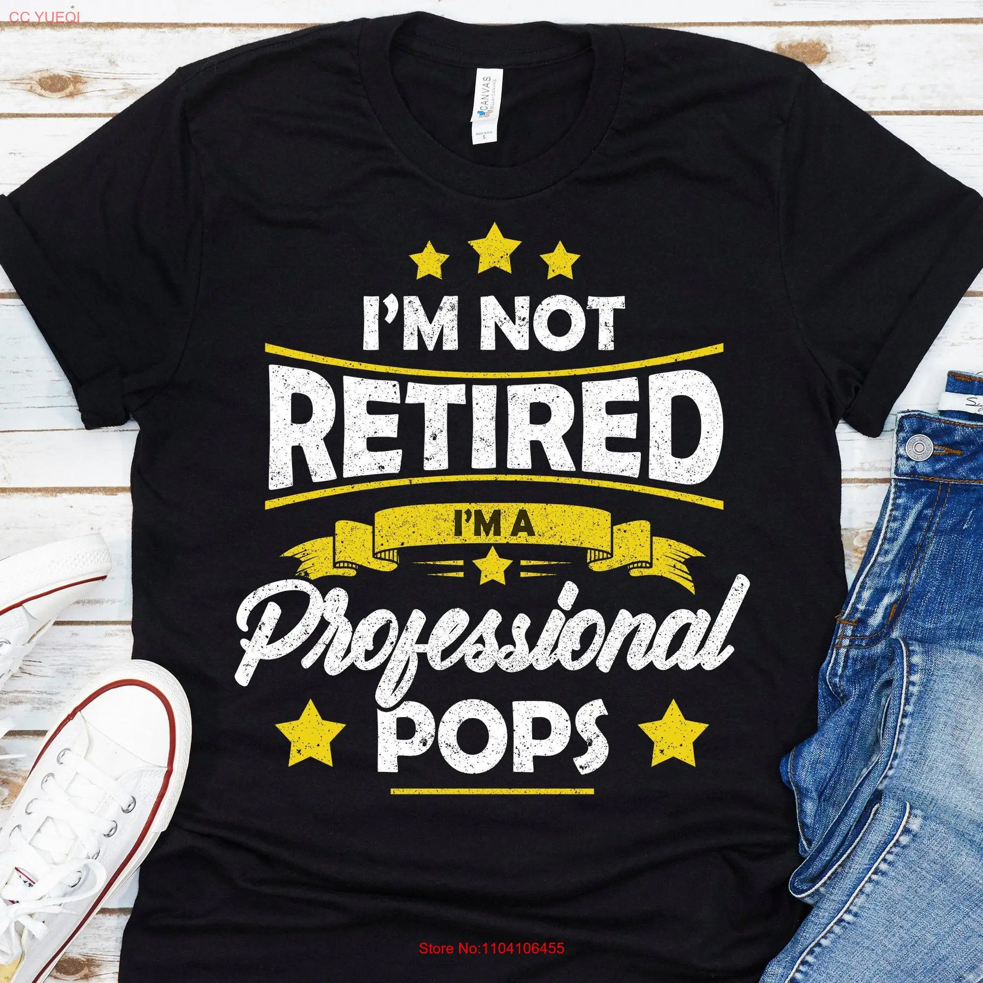 Pops T Shirt I'm Not Retired A Professional Fathers Day Anniversary Personalized long or short sleeves