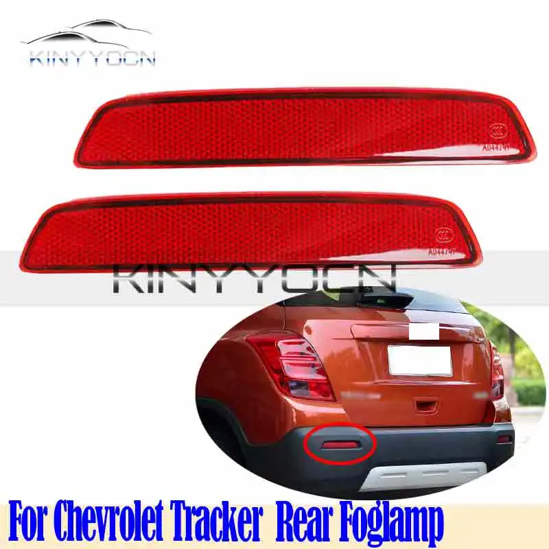 For Chevrolet Tracker 2014 15 16 Rear Bumper Fog Light Reflector Stop Light Rear Fog Light Foglamp Brake Lamp Warning Lamp