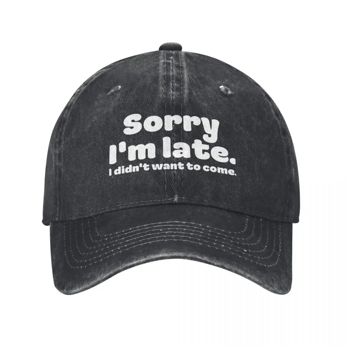 Sorry I'm late. I didn't want to come. Baseball Cap fashionable Icon Anime Hat Women Hats Men's