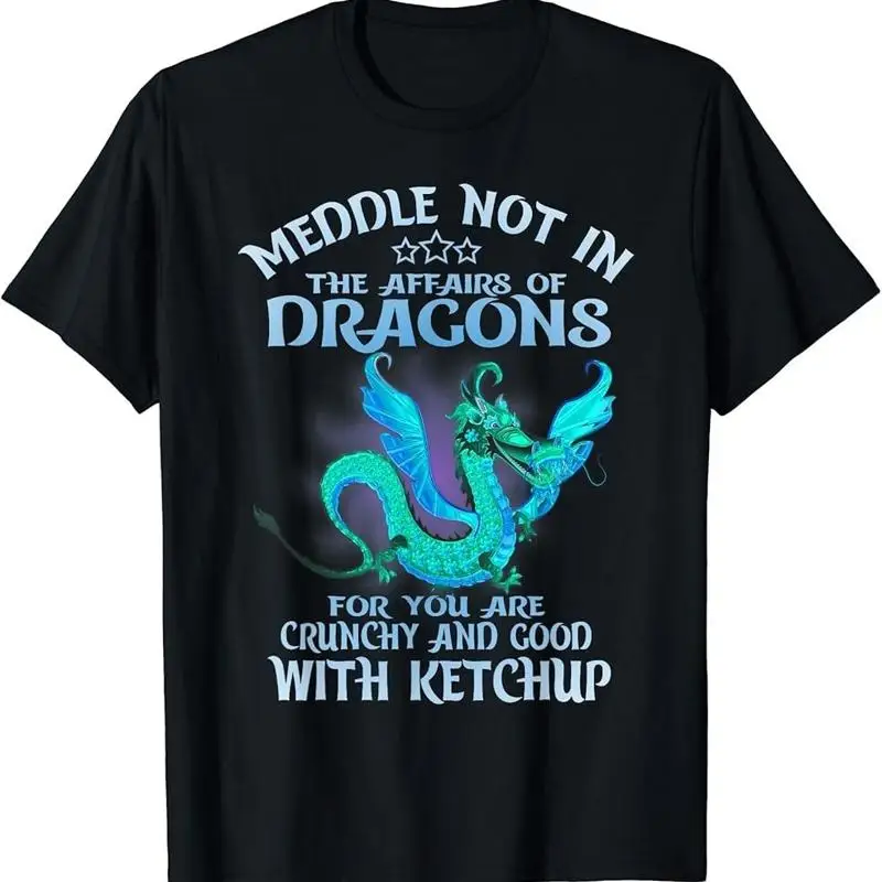 Meddle ليس في شؤون التنانين مضحك التنين تي شيرت 2 #1