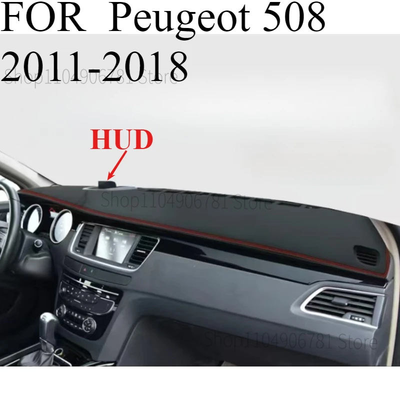 

FOR Peugeot 508 2011-2018 HUD Car Dash Mat Dashmat Dashboard Mat Cover Sun Shade Dash Board Cover Carpet Accessories
