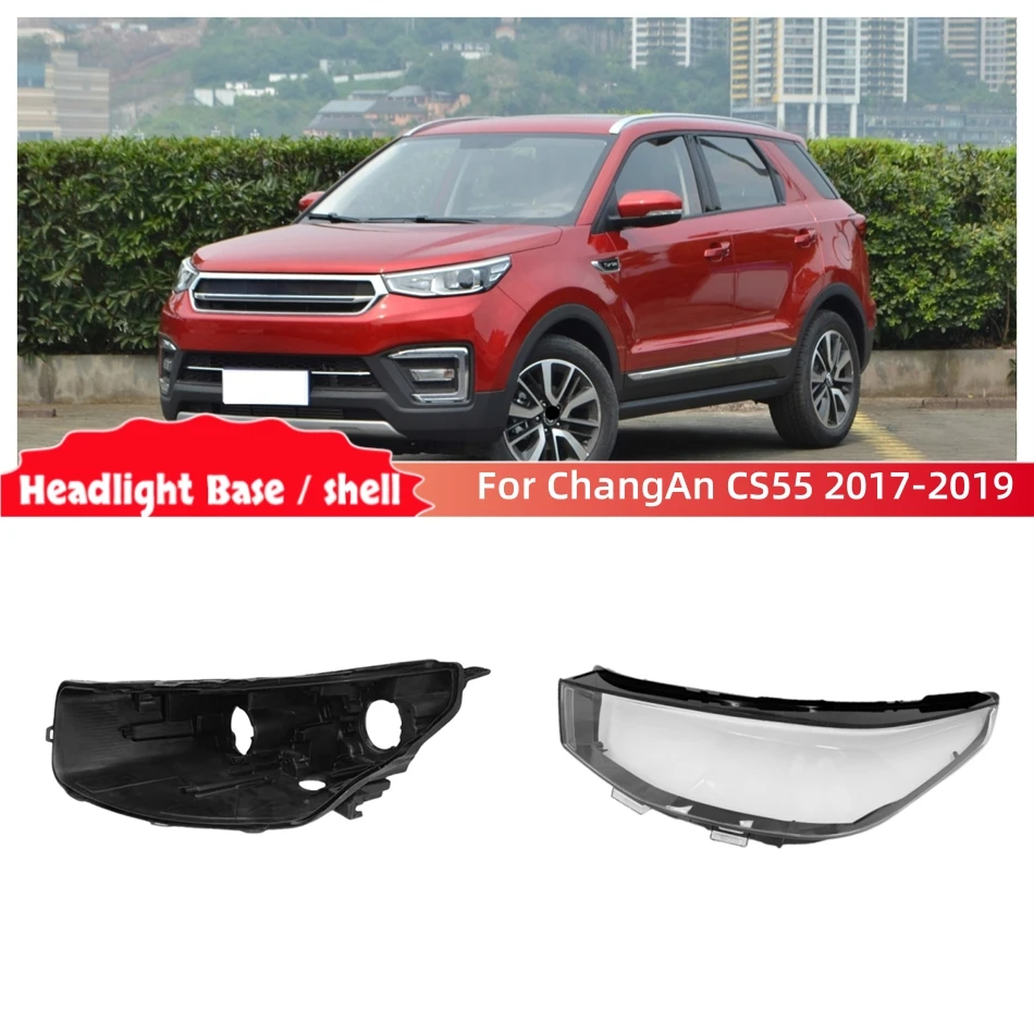 

For ChangAn CS55 2017 2018 2019 Automotive Accessories Car Base Head Lamp Shell Headlight Accessories Front Headlamp Lamp Cover