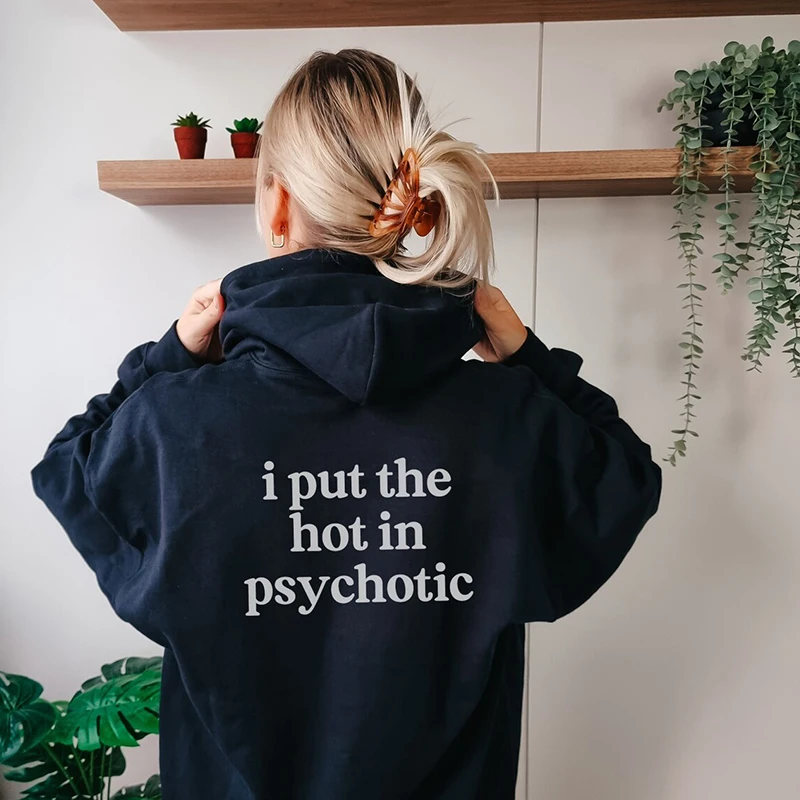 I Put The Hot in Psychotic Funny Letters Women Hoodies Cotton Loose Y2k Winter Fashion Gothic Clothes 2000s Pink Colour Hoody