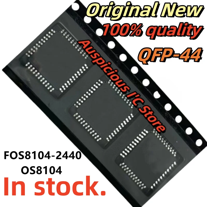 

(1pcs) FOS8104-2440 OS8104-2440 OS8104 0S8104 QFP-44