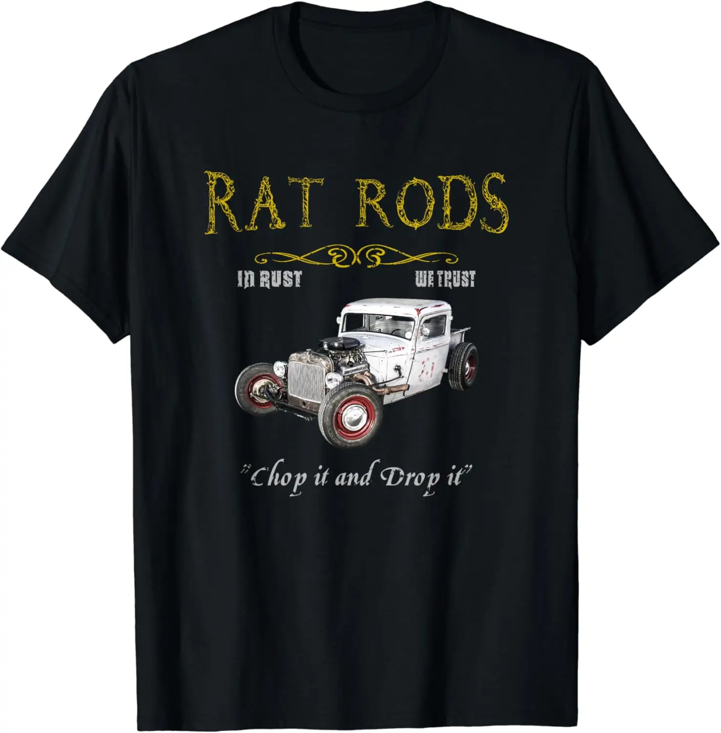 Rat Rods T-shirt Chop It And Drop It New Fashion Top Tees