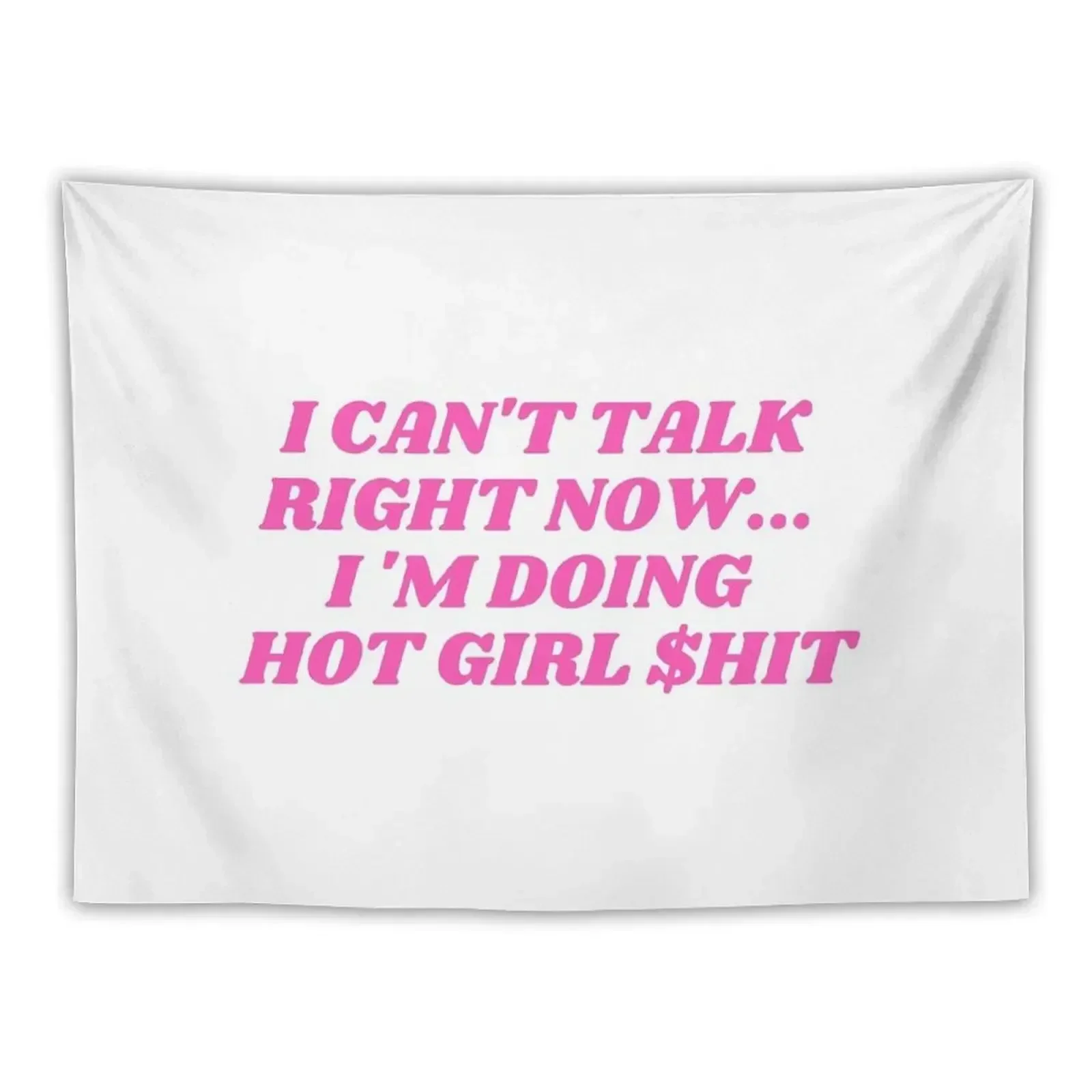 I can't talk right now I 'm doinghot girl $hit Tapestry Home Decoration Accessories Aesthetic Room Decorations Tapestry