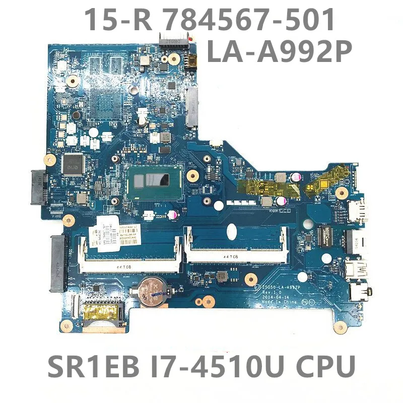 784567-501 784567-001 784567-601 ل HP 15-R ZSO50 LA-A992P اللوحة الأم للكمبيوتر المحمول مع SR1EB I7-4510U وحدة المعالجة المركزية HM77 DDR3 100% اختبار كامل