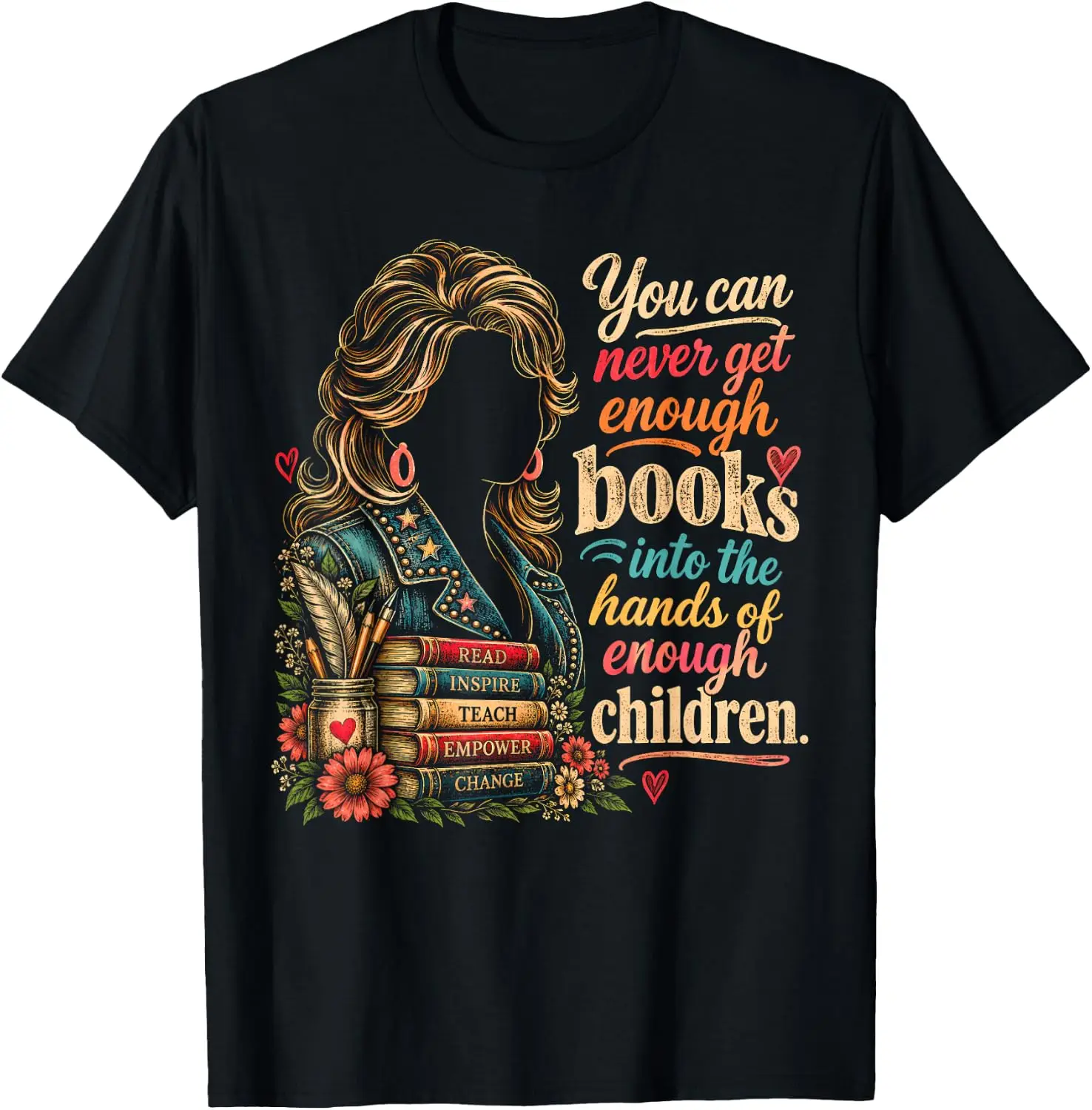 You Can Never Get Enough Books Into Childrens Hands T-Shirt