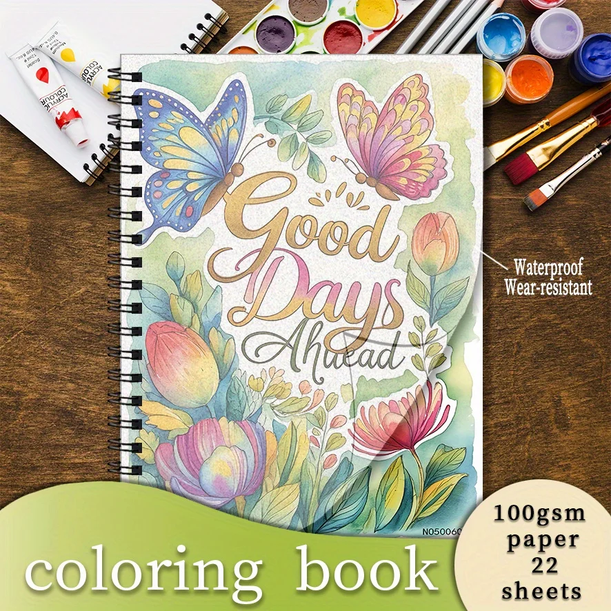 Adult Good Days Ahead Coloring Book Uplifting Floral Art 8.3x11.2 Inches 22 Sheets Ideal Holiday Gift for Family And Positivity