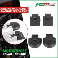Airline Rail Plug Anchor Track end Plastic Finish For The Rail Anti-collision Round / Square Motorcycle Traile Accessories