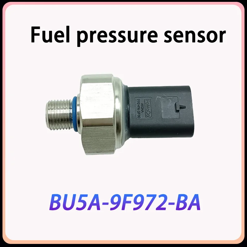 

BU5A-9F972-BA Car Fuel Pressure Sensor For FORD F-150 FUSION FIESTA FOCUS ESCAPE EDGE EXPEDITION EXPLORER LINCOLN MKS MKZ