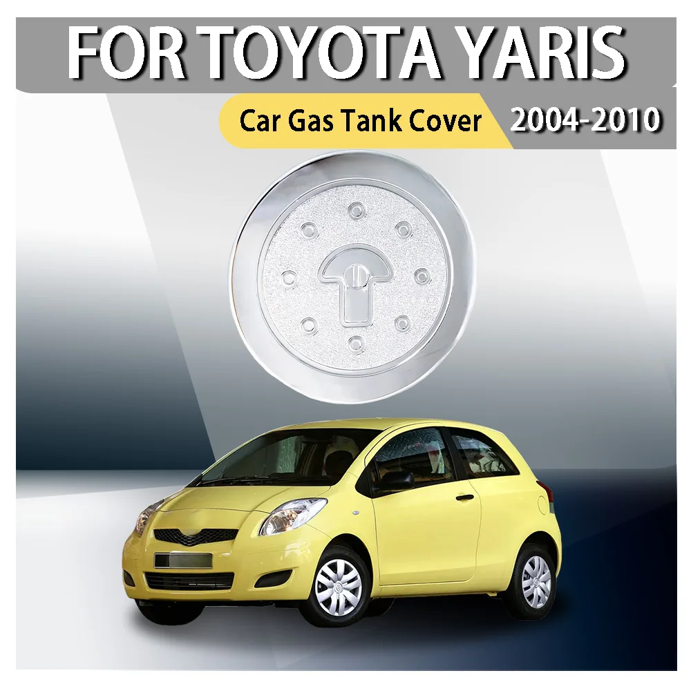 1 Pcs ABS Chrome Gas Tank Cover for Toyota Yaris 2004-2010 High-Quality Chrome Silver Car Exterior Decoration Part