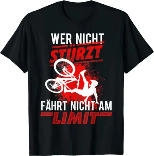 Neu Wer nicht stürzt fährt nicht am Limit - Mountainbike Männer Geschenk T-Shirt