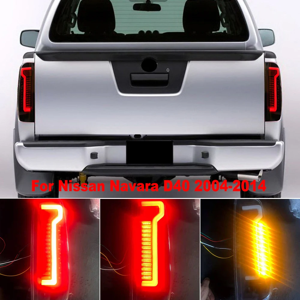 For Nissan Navara D40 LED tail light assembly 2004 - 2014 car brake light reverse light dynamic turn signal auto parts