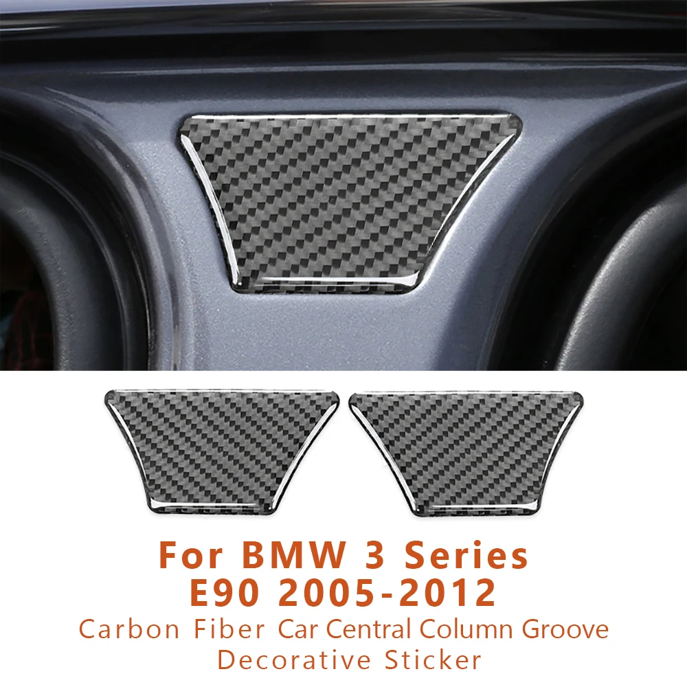 Carbon Fiber Car B-pillar Central Column Groove Decorative Sticker For BMW 3 Series E90 2005-2012 Modification Aotu Accessories
